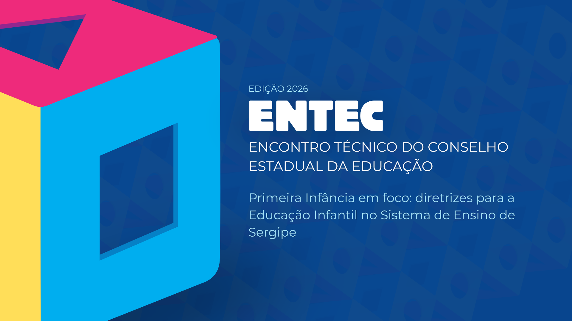 Inscrições abertas para o ENTEC com foco na Educação Infantil no Sistema de Ensino de Sergipe